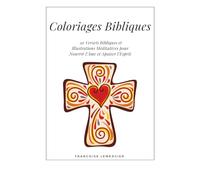 Coloriages biblique: 30 Versets Bibliques et Illustrations Méditatives pour Nourrir l’Âme et Apaiser l’Esprit
