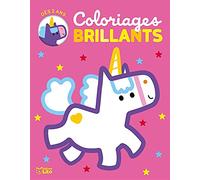 Coloriages brillants - Les licornes - Dès 2 ans