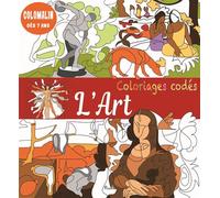 Coloriages codés - L'art - Sophie Marie - Piccolia - broché - Document jeunesse dès 6 ans