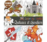 Coloriages codés - Les Châteaux et chevaliers - Sophie Marie - Piccolia - broché - Document jeunesse