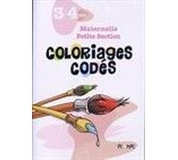 Coloriages Codés. Maternelle, Petite Section. 3/4 Ans