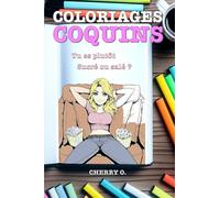 Coloriages Coquins: 40 images drôles et sexy à colorier pour l’occuper et lui tenir chaud, cadeau sexy pour adultes