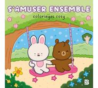 Coloriages cosy - S'amuser ensemble