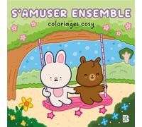 Coloriages cosy - S'amuser ensemble - Collectif - Le Ballon Eds - broché - Document jeunesse