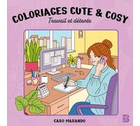 Coloriages cute & cosy - Travail & détente