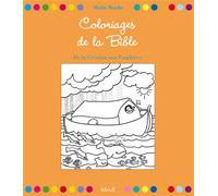 Coloriages de la Bible De la Création aux Prophètes - Maïté Roche - Edifa - broché - Document jeunesse