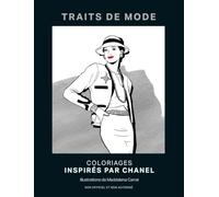Coloriages de Mode - inspirés par Chanel: Non officiel et non autorisé