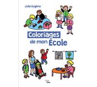 Coloriages de mon ecole - Julie Eugène - Geste - broché - Document jeunesse