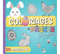 Coloriages de Pâques: livre de coloriage avec 50 mandalas à colorier (œufs, lapins, poussins…) pour enfants et adultes