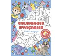Coloriages effaçables - Monde magique - Livre de 32 coloriages - Coloriages réutilisables - Dès 4 ans