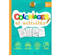 Coloriages et activités: coloriages à grandes lettres, labyrinthes, sudoku, motifs et jeux pour enfants