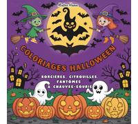 Coloriages Halloween pour Adultes - Sorcières, Fantômes, Citrouilles et Chauves-souris: Livre de coloriage cozy et relaxant, cahier automne pour ... détendre et profiter de l’esprit d’Halloween