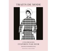 Coloriages inspirés par Dior - Traits de Mode: Coloriages de Mode pour adultes