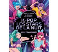 Coloriages k-pop - Les stars de la nuit - Collectif - Le Ballon Eds - broché - Document jeunesse