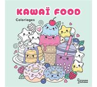 Coloriages kawaï food - Collectif - Larousse - broché - Document jeunesse