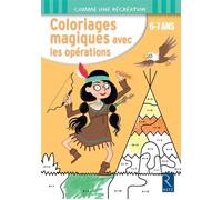 Coloriages magiques avec les opérations 6-7 ans - Ernest Robert - Retz Eds - broché - Scolaire / Universitaire