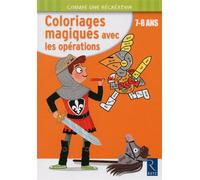 Coloriages magiques avec les opérations 7-8 ans - Ernest Robert - Retz Eds - broché - Scolaire / Universitaire