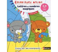 Coloriages magiques Maternelle - Pour s'entraîner à reconnaître les lettres et les nombres en coloriant - Petite Section de maternelle 3/4 ans