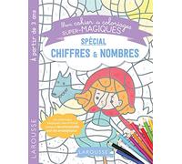 Larousse – Coloriages magiques mes premiers chiffres et nombres