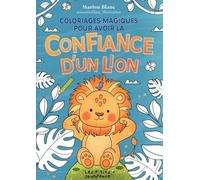 Coloriages magiques pour avoir la confiance d'un lion