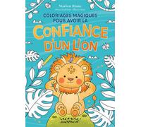 Coloriages magiques pour avoir la confiance d'un lion - Marion Blanc - Jouvence - broché - Document jeunesse
