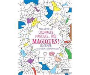 Coloriages magiques très magiques, Licornes Isabelle Nicolle (Illustration)