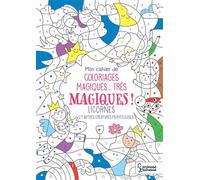 Isabelle Nicolle – Coloriages magiques très magiques, Licornes – Document jeunesse – Broché