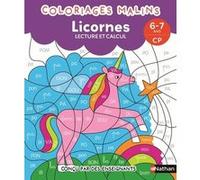 Coloriages malins - Licornes lecture et calcul - 6-7 ans CP Isabelle Petit-Jean (Auteur), Sandrine Monnier (Illustration)