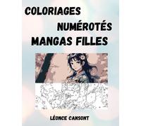 Coloriages manga numérotés: les plus jolies filles de manga à colorier et à voir apparaître doucement - de l'anti-stress et de la beauté