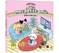 Coloriages mes petits amis - Si bien chez nous !