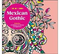 Coloriages - Mexican Gothic Coloriez et laissez le stress s’évaporer ! - Collectif - Leduc Creatif - broché - Livre-jeu
