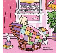 Coloriages. Moments doux d'ici