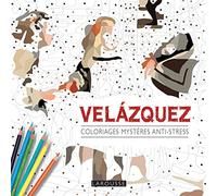 Coloriages mystères anti-stress : Velazquez