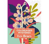 Coloriages mystères - Les fleurs