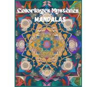 Coloriages Mystères Mandalas: Art de Mandala ,Loisir Créatif, Anti-Stress et Détente profonde,Livre de 50 Coloriages pour Adultes | animaux, fruits, légumes, fleurs | 102 Pages | Grand Format