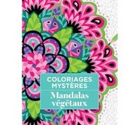 Coloriages mystères - Mandalas végétaux Eugénie Varone (Illustration)