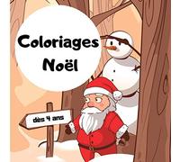 Coloriages Noël dès 4 ans: livre de coloriage pour enfant avec abécédaire Noel à partir de 4 ans pour filles et garçons, magnifique cadeau