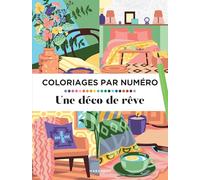 Coloriages par numéro - Une déco de rêve - Eugénie Varone - Marabout - broché - Livre-jeu