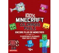 Coloriages pixels 100% Minecraft - encore plus de créatures ! - Daniele Sapuppo - 404 Editions - broché - Document jeunesse