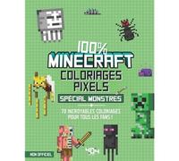Coloriages pixel - 100 % Minecraft - Spécial monstres - 70 coloriages