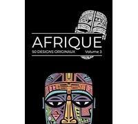 Coloriages pour Adultes - 50 Visages et Masques Africains: Coloriages Mosaïques