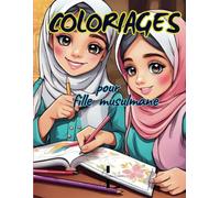Coloriages pour fille musulmane: cahier de dessins à colorier | islam | art-thérapie | filles de 3 ans et +