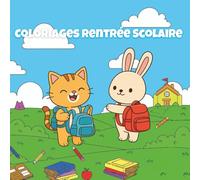 Coloriages Rentrée Scolaire: Livre de coloriage anti-stress pour enfants et adultes - détente et relaxation