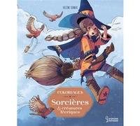 Hélène Canac – Coloriages : Sorcières et créatures féériques – Larousse – Broché