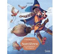 Hélène Canac – Coloriages : Sorcières et créatures féériques – Larousse – Broché