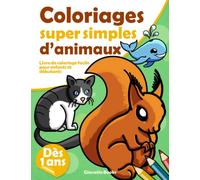 Coloriages super simples d'animaux: Livre de coloriage facile pour enfants et débutants