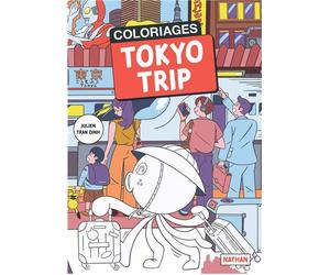 Coloriages - Tokyo trip - Julien Tran Dinh - Nathan - broché - Livre-jeu