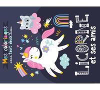 Coloriages tout doux - Licorne et ses amis