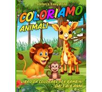 Coloriamo Animali: Libro da colorare per bambini; grandi disegni di animali e paesaggi.