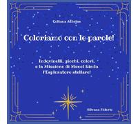 Coloriamo con le Parole!: Indovinelli, giochi, colori, e la Missione di Menel Rinda l’Esploratore stellare!
